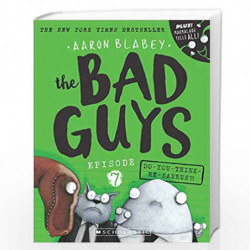 Bad Guys Episode 7: Do-You-Think-He-Saurus?! by AARON BLABEY Book-9789352755417