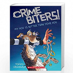 Crimebiters! #1: My Dog is Better than Your Dog by Tommy Greenwald Book-9789352755431
