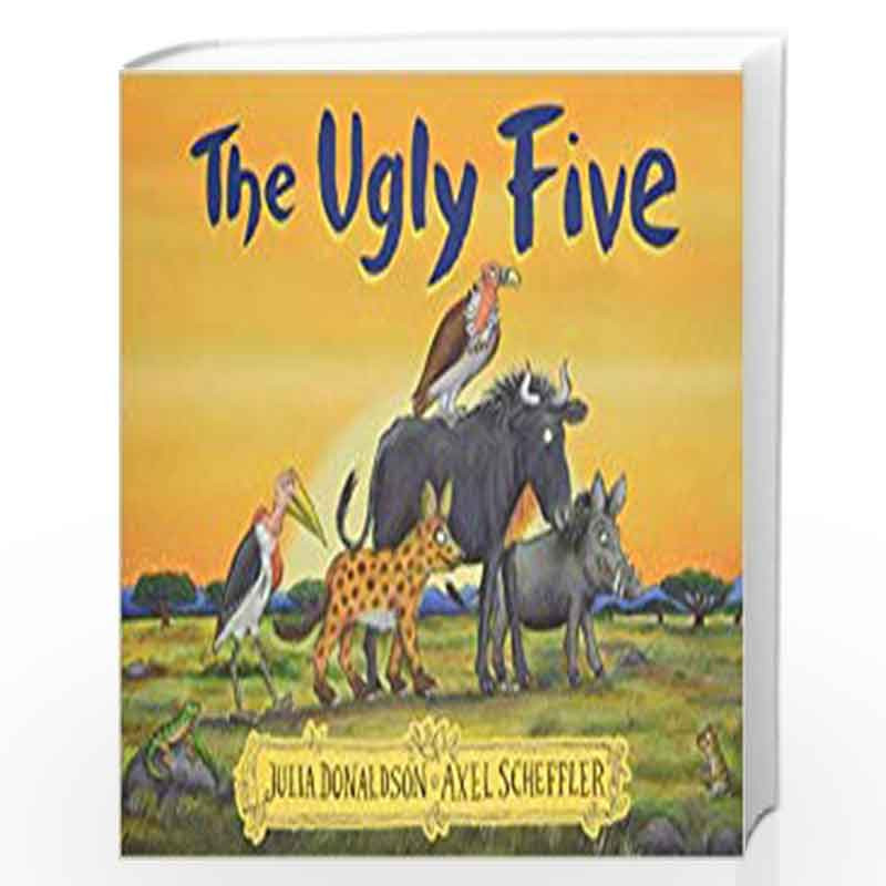 The Ugly Five by Julia Donaldson and Axel Scheffler Book-9781407184630