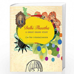 Delhi Thaatha: A Great Grand Story (India List) by Chitra viraraghavan Book-9780857425492