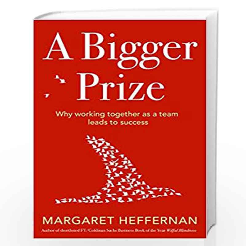 A Bigger Prize by MARGARET HEFFERNAN Book-9781471100765