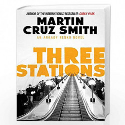 Three Stations (Arkady Renko) by Cruz SmithMartin Book-9781471131165
