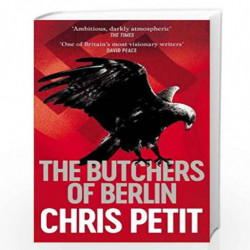 The Butchers of Berlin by Chris Petit Book-9781471161834