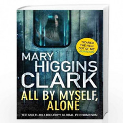 All By Myself, Alone by MARY HIGGINS CLARK Book-9781471166273