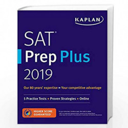 SAT Prep Plus 2019: 5 Practice Tests + Proven Strategies + Online (Kaplan Test Prep) by KAPLAN TEST PREP Book-9781506235158