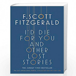 I'd Die for You: And Other Lost Stories by F.SCOTT FITZGERALD Book-9781471164736