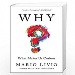 WHY: What Makes Us Curious by MARIO LIVIO Book-9781476792101
