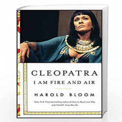 Cleopatra: I Am Fire and Air (Shakespeare's Personalities) by HAROLD BLOOM Book-9781501164163