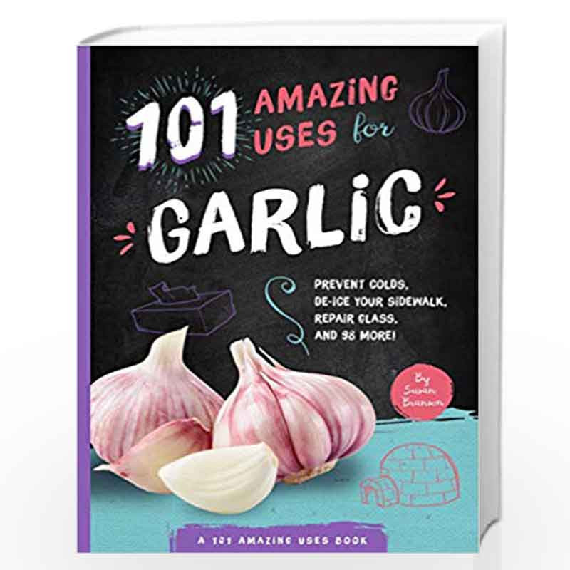 101 Amazing Uses for Garlic by Susan Branson Book-9781641700986