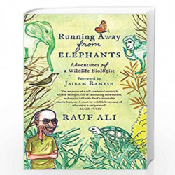 Running Away from Elephants: The Adventures of a Wildlife Biologist by RAUF ALI Book-9789387164949