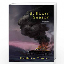 Stillborn Season: A Novel by Radhika Oberoi Book-9789387693920