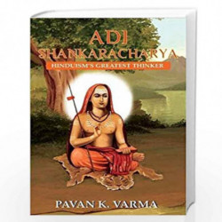 Adi Shankaracharya: Hinduism's Greatest Thinker by PAVAN K VARMA Book-9788193655610