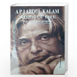Wings of Fire: An Autobiography of Abdul Kalam by A P J ABDUL KALAM Book-9788173711466