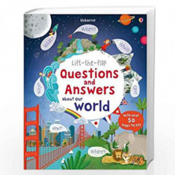 Lift The Flap Questions and Answers about our world by Katie Daynes and Marie-Eve Tremblay Book-9781409582151