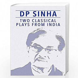 Two Classical Plays from India by D P Sinha Book-9789386473264