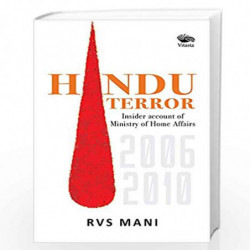 Hindu Terror: Insider account of Ministry of Home Affairs 2006-2010 by RVS MANI Book-9789386473271