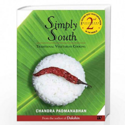Simply South : Traditional Vegetarian Cooking by CHANDRA PADMANABHAN Book-9788189975746