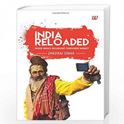 India Reloaded: Inside India's Resurgent Consumer Market by DHEERAJ SINHA Book-9789385152337