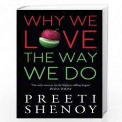 Why We Love The Way We Do: 1 by PREETI SHENOY Book-9789385724183