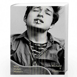 Why Dylan Matters by Richard F. Thomas Book-9780008245498