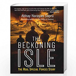 The Beckoning Isle: The Real Special Forces Story by Abhay Narayan Sapru Book-9788183284912