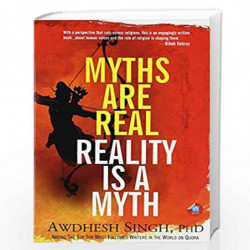 Myths are Real, Reality is a Myth by Awdhesh Singh Book-9788183284929