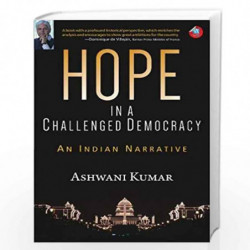 Hope in a Challenged Democracy: An Indian Narrative by ASHWANI KUMAR Book-9788183284943