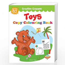 Colouring Book of Toys: Creative Crayons Series - Crayon Copy Colour Books by Wonder House Books Editorial Book-9789387779723