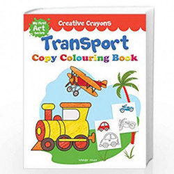 Colouring Book of Transport (Cars, Trains, Airplane and more): Creative Crayons Series - Crayon Copy Colour Books by Wonder Hous