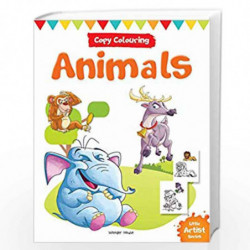 Little Artist Series Animals: Copy Colour Books by Wonder House Books Editorial Book-9789387779860