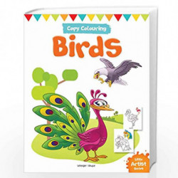 Little Artist Series Birds: Copy Colour Books by Wonder House Books Editorial Book-9789387779884