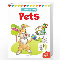 Little Artist Series Pets: Copy Colour Books by Wonder House Books Editorial Book-9789387779891