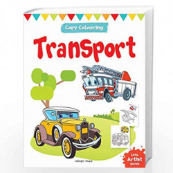 Little Artist Series Transport: Copy Colour Books by Wonder House Books Editorial Book-9789387779952