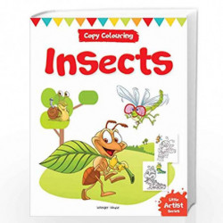 Little Artist Series Insects: Copy Colour Books by Wonder House Books Editorial Book-9789388144001