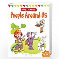 Little Artist Series People Around Us: Copy Colour Books by Wonder House Books Editorial Book-9789388144018