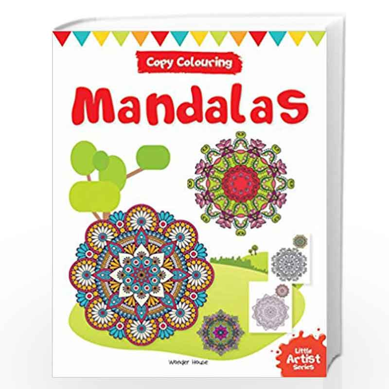 Little Artist Series Mandala: Copy Colour Books by Wonder House Books Editorial Book-9789388144025