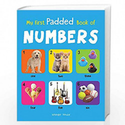 My First Padded Book of Numbers: Early Learning Padded Board Books for Children (My First Padded Books) by Wonder House Books Ed