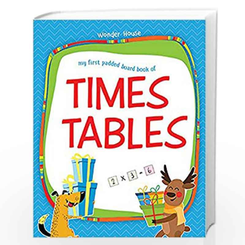 My First Padded Board Books of Times Table: Multiplication Tables From 1 - 20 by Wonder House Books Editorial Book-9789388144247