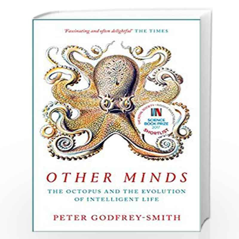 Other Minds: The Octopus and the Evolution of Intelligent Life by Peter Godfrey-Smith Book-9780008226299