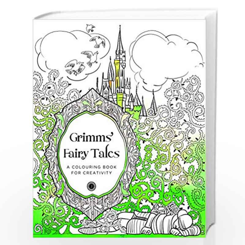 Grimms Fairy Tales: A Colouring Book for Creativity by Simon Balley book front cover (788184959468)