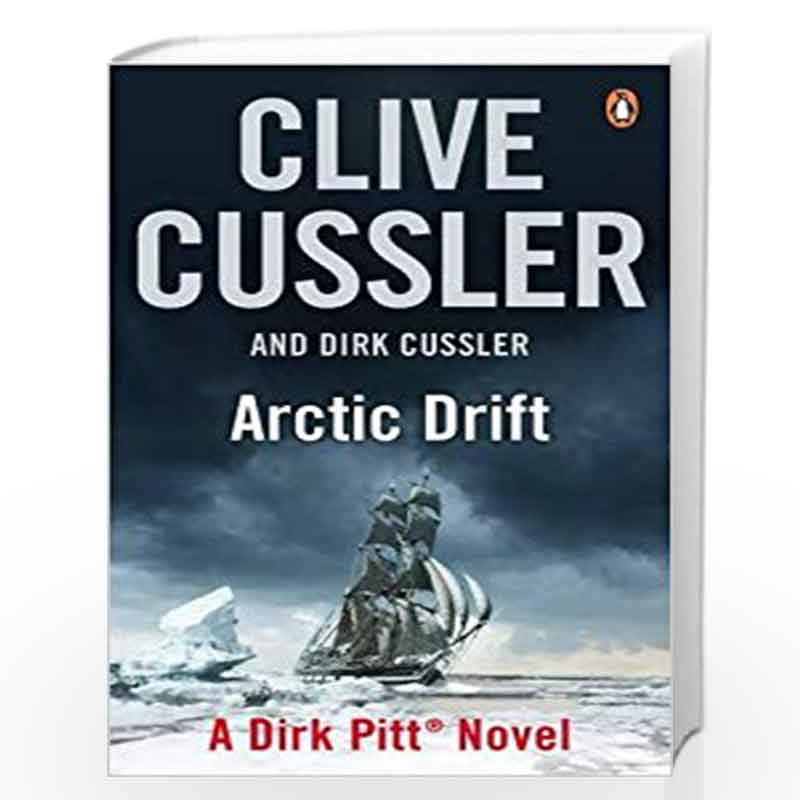 Arctic Drift A Dirk Pitt Novel (The Dirk Pitt Adventures) by Cussler, Clive & Cussler, Dirk Book-9780141038919