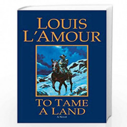 To Tame a Land by LAmour, Louis Book-9780553280319