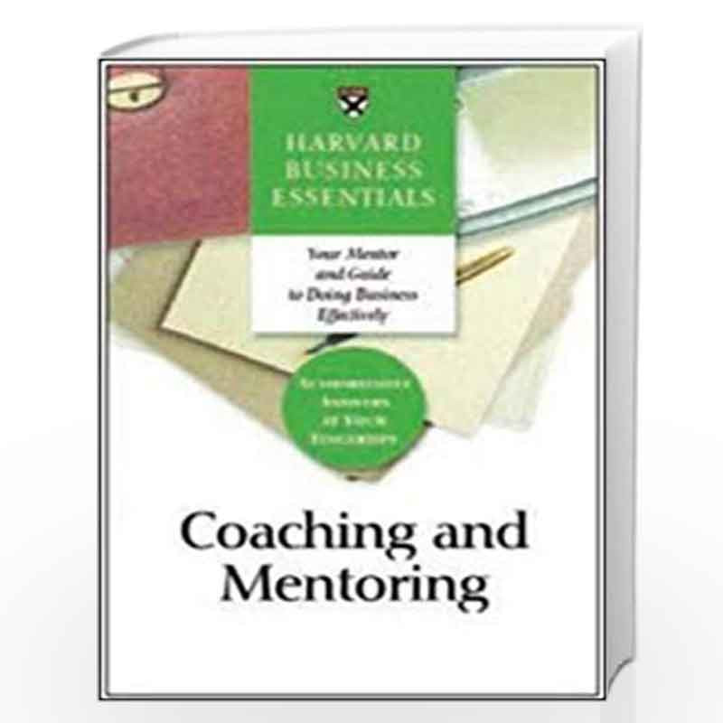 Harvard Business Essentials: Coaching and Mentoring by  Book-9781591394358
