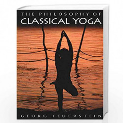 The Philosophy of Classical Yoga by FEUERSTEIN GEORGE Book-9780892816033