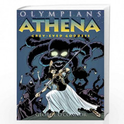 Olympians: Athena: Grey-Eyed Goddess by George OConnor Book-9781596434325