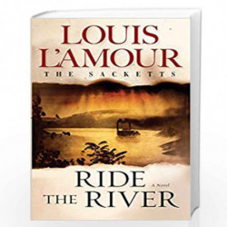Ride the River: The Sacketts: A Novel by LAmour, Louis Book-9780553276831