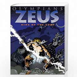 Olympians: Zeus: King of the Gods by George OConnor Book-9781596434318