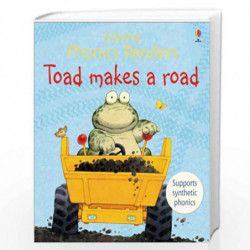Toad Makes a Road (Usborne Phonics Readers) by USBORNE Book-9780746077283