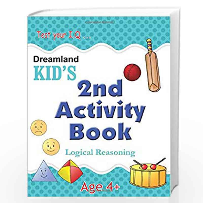 2nd Activity Book - Logic Reasoning (Kid's Activity Books) by Dreamland Publications Book-9788184513738