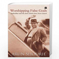 Worshipping False Gods by SHOURIE ARUN Book-9789350293430